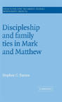 Discipleship And Family Ties In Mark And Matthew - Preview