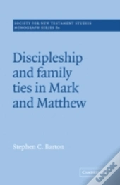 Discipleship And Family Ties In Mark And Matthew