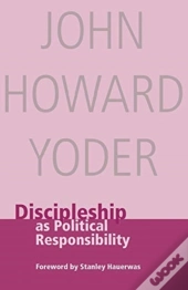 Discipleship As Political Responsibility