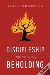Capa do artigo Discipleship Begins With Beholding