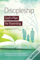 Discipleship, God'S Plan For Parenting