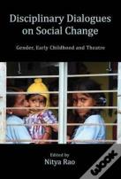 Disciplinary Dialogues On Social Change