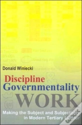 Discipline And Governmentality At Work