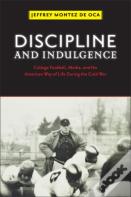 Discipline And Indulgence