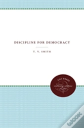 Discipline For Democracy