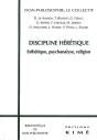 Discipline Hérétique : Esthétique, Psychanalyse, Religion - Preview