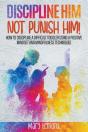 Discipline Him Not Punish Him - Preview