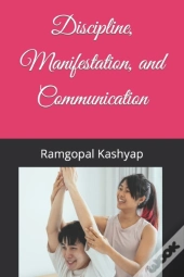 Discipline, Manifestation, And Communication
