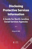 Disclosing Protective Services Information