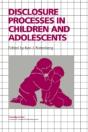 Disclosure Processes In Children And Adolescents - Preview