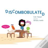 Discombobulated