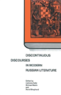 Discontinuous Discourses In Modern Russian Literature - Preview