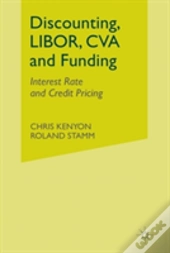 Discounting, Libor, Cva And Funding