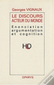 Capa do artigo Discours Acteur Du Monde ; Enonciation, Argumentarion Et Cognition