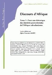 Discours D'Afrique Tome 1 ; Pour Une Rhétorique Des Identités Postcoloniales D'Afrique Subsaharien