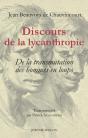 Discours De La Lycanthropie ; Ou De La Transmutation Des Hommes En Loups - Preview