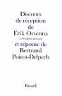 Discours De Réception De Erik Orsenna À L'Académie Française Et Réponse De Bertrand Poirot-Delpech - Preview