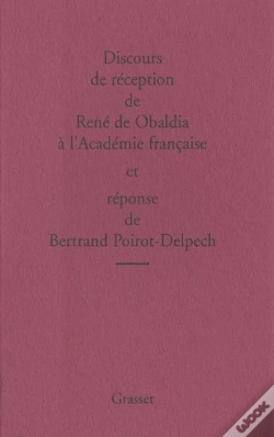 Capa do artigo Discours De Reception De Rene De Obaldia A L'Academie Francaise Et Reponse De Bertrand Poirot-Delpech