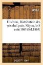 Discours. Distribution Des Prixdu Lycee De Nimes, Le 8 Aout 1863 - Preview