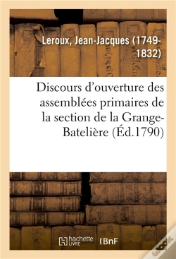 Capa do artigo Discours D'Ouverture Des Assemblées Primaires De La Section De La Grange-Batelière, 28 Juillet 1790