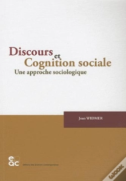 Capa do artigo Discours Et Cognition Sociale ; Une Approche Sociologique