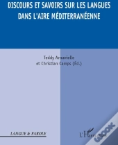 Discours Et Savoirs Sur Les Langues Dans L'Aire Méditerranéenne