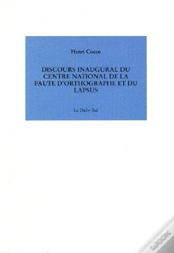 Capa do artigo Discours Inaugural Du Centre National De La Faute D'Orthographe Et Du Lapsus