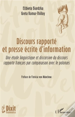 Capa do artigo Discours Rapporte Et Presse Écrite D'Information ; Une Étude Linguistique Et Discursive Du Discours Rapporté Français Par Comparaison Avec Le Polonais
