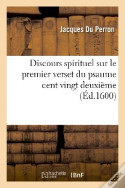 Capa do artigo Discours Spirituel Sur Le Premier Verset Du Pseaume Cent Vingt Deuxieme "Ad Te Levavi Oculos Meos