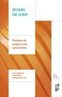 Discours Sur La Mer : Résistances Des Pratiques Et Des Représentations - Preview