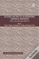 Discourse And Practice In International Commercial Arbitration