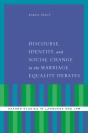 Discourse, Identity, And Social Change In The Marriage Equality Debates - Preview