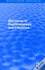 Discourse In Psychoanalysis And Literature (Routledge Revivals)