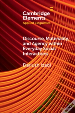Capa do artigo Discourse, Materiality, And Agency Within Everyday Social Interactions