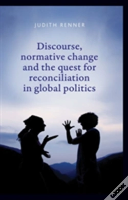 Capa do artigo Discourse, Normative Change And The Quest For Reconciliation In Global Politics