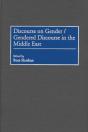 Discourse On Gender/Gendered Discourse In The Middle East - Preview