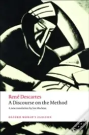 Discourse On The Method Of Correctly Conducting One'S Reason And Seeking Truth In The Sciences