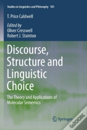 Discourse, Structure And Linguistic Choice