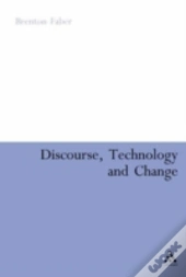 Discourse, Technology And Change