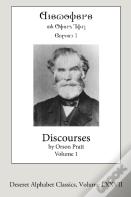 Discourses By Orson Pratt, Volume 1