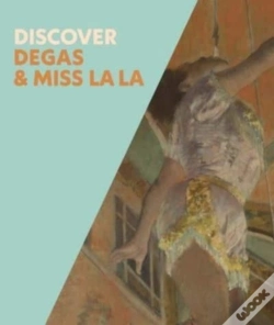Capa do artigo Discover Degas & Miss La La