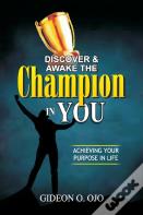Discover & Awake The Champion In You