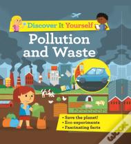 Discover It Yourself: Pollution And Waste