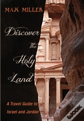 Discover The Holy Land: A Travel Guide T