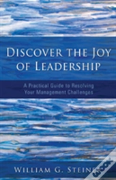 Discover The Joy Of Leadership