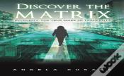 Discover The Matrix
