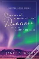 Discover The Messages In Your Dreams With The Ullman Method