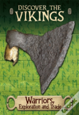 Discover The Vikings: Warriors, Exploration And Trade
