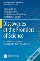 Discoveries At The Frontiers Of Science