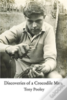 Discoveries Of A Crocodile Man